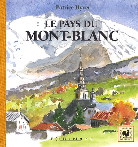Patrice Hyver - Le pays du Mont-Blanc.