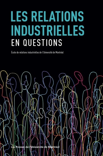 Patrice Jalette - Les relations industrielles en questions.