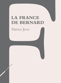 Patrice Jean - La France de Bernard.