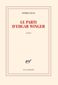 Patrice Jean - Le parti d’Edgar Winger.