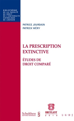 Patrice Jourdain et Patrick Wéry - La prescription extinctive - Etudes de droit comparé.