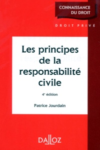 Patrice Jourdain - Les Principes De La Responsabilite Civile. 4eme Edition 1998.