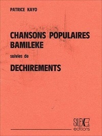 Patrice Kayo - Chansons populaires bamiléké suivies de Déchirements.
