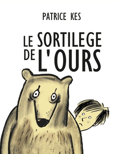 Patrice Kes - LE SORTILÈGE DE L'OURS.