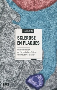 Patrice Lalive d'Epinay et Renaud Du Pasquier - Sclérose en plaques.