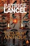 Patrice Lancel - Le testament antique.
