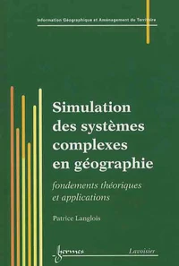 Simulation des systèmes complexes en géographie