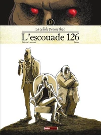 La cellule Prométhée - Tome 01