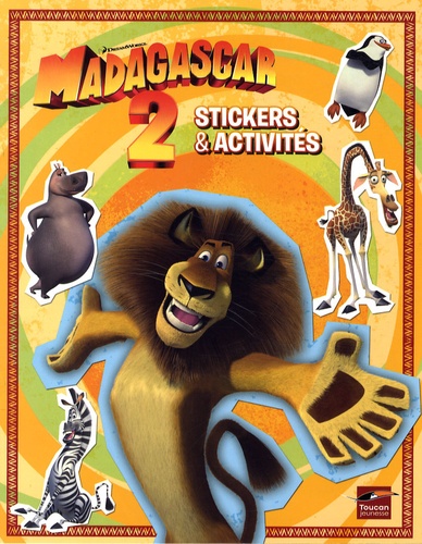 Patrice Le Jean - Madagascar 2 : stickers et activités.
