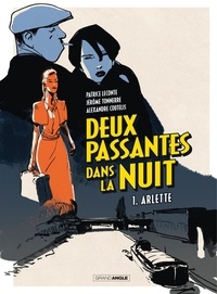 Patrice Leconte et Al Coutelis - Deux passantes dans la nuit - Tome 1 - Arlette.