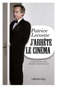 Patrice Leconte - J'arrête le cinéma.
