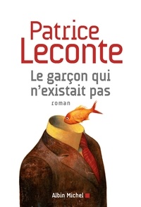 Patrice Leconte - Le garçon qui n'existait pas.