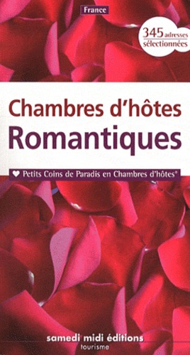 Patrice Lejeune - Chambres d'hôtes romantiques - Petits coins de paradis en chambres d'hôtes.