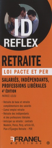 Retraite, loi Pacte et PER. Salariés, indépendants, professions libérales 4e édition