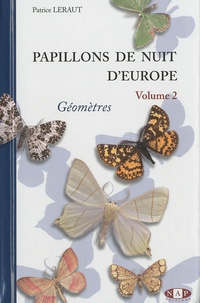 Patrice Leraut - Papillons de nuit d'Europe - Volume 2, Géomètres.