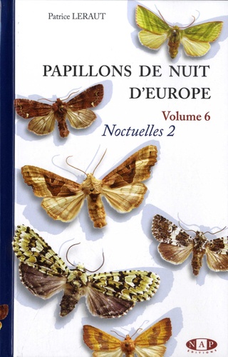 Papillons de nuit d'Europe. Volume 6, Noctuelles 2
