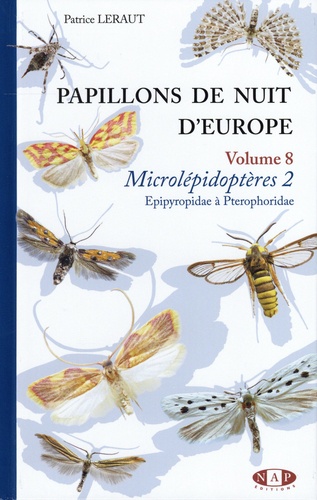 Papillons de Nuit d'Europe. Volume 8, Microlépidoptères 2, Epipyropidae à Pterophoridae