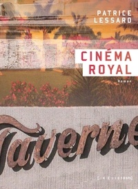 Patrice Lessard - Cinema royal.