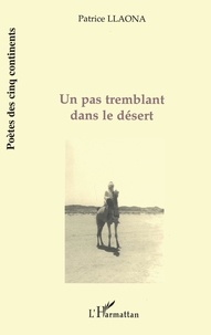Patrice Llaona - Un Pas Tremblant Dans Le Desert.