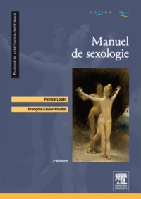 Patrice Lopès et François-Xavier Poudat - Manuel de sexologie.