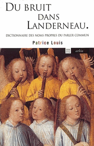 Patrice Louis - Du bruit dans Landerneau.