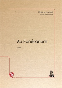Patrice Luchet - Au funérarium - Avril.