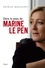 Dans la peau de Marine Le Pen