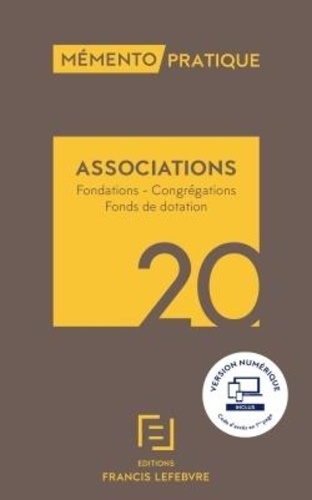 Associations. Fondations - Congrégations - Fonds de dotation  Edition 2020