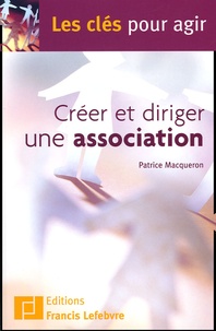 Patrice Macqueron - Créer et diriger une association.