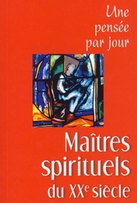 Patrice Mahieu - Maitres spirituels du XXe siècle - Une pensée par jour.