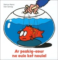 Patrice Manic - Ar pesk ne ouie ket neuial.