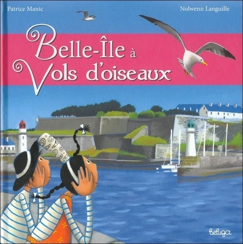 Patrice Manic et Nolwenn Languille - Belle-île à vol d'oiseau.