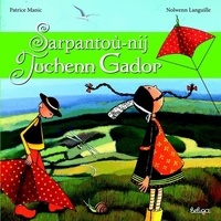 Patrice Manic et Nolwenn Languille - Sarpantoù-nij Tuchenn Gador - Edition en breton.
