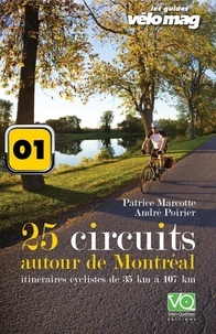Patrice Marcotte et André Poirier - 01. Lanaudière - La région de Berthier - 25 Circuits autour de Montréal - Parcours 01.