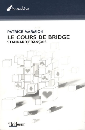 Patrice Marmion - Cours de bridge - Standard francais.