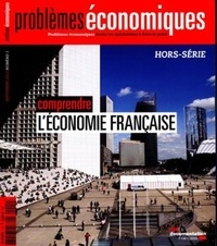 Patrice Merlot - Problèmes économiques Hors-série N° 1, sep : Comprendre l'économie française.