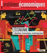 Patrice Merlot - Problèmes économiques Hors-série N° 8 : Comprendre l'économie - Tome 2, Questions économiques contemporaines.