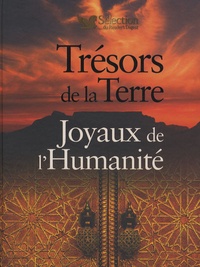 Patrice Milleron et Frédéric Denhez - Trésors de la Terre, Joyaux de l'Humanité.