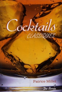 Patrice Millet - Cocktails classiques.