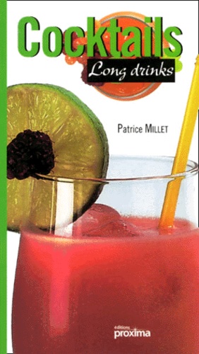 Patrice Millet - Cocktails Long Drinks.