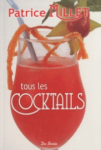 Patrice Millet - Tous les cocktails.