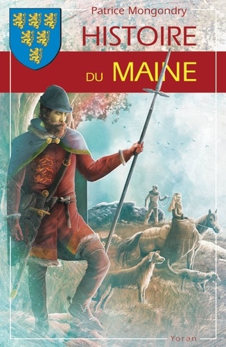Patrice Mongondry - Histoire du Maine.