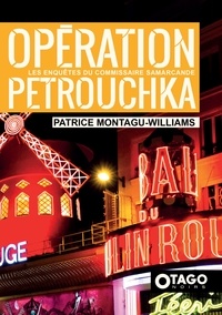 Patrice Montagu-Williams - Opération Petrouchka.