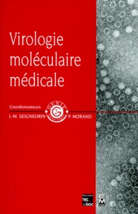 Patrice Morand et Jean-Marie Seigneurin - Virologie moléculaire médicale.
