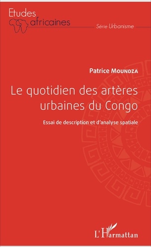 Le quotidien des artères urbaines du Congo. Essai de description et d'analyse spatiale