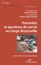 Patrice Moundza et Omad Laupem Moatila - Précarités et questions de survie au Congo-Brazzaville.