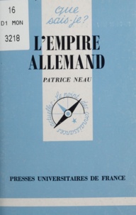 Patrice Neau - L'empire allemand.