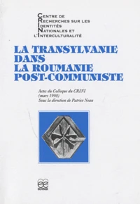La Transylvanie dans la Roumanie post-communiste
