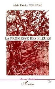 Patrice Nganang - La promesse des fleurs.