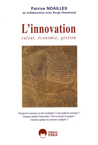 Patrice Noailles - L'innovation - Valeur, économie, gestion.